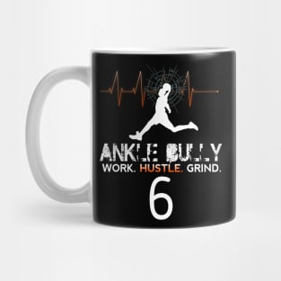 Ankle Bully - Work Hustle Grind - Basketball Player #6 Heart Beat Mug